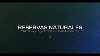 Reservas Naturales Patrimonio y Legado del Pueblo de Puerto Rico Parte 4 [upl. by Hawley]