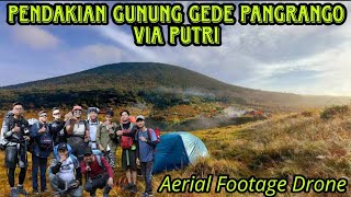 PENDAKIAN GUNUNG GEDE PANGRANGO VIA PUTRI  AERIAL FOOTAGE DRONE [upl. by Asilenna]