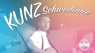 Kunz  Schwedinne  Acoustic Version [upl. by Athalia981]