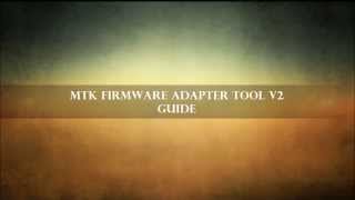 MTK FirmwareAdapter Tool [upl. by Yerffej926]