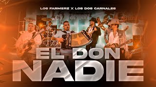 Los Farmerz x Los Dos Carnales  El Don Nadie En Vivo [upl. by Catarina]