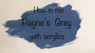 How To Make Payne’s Grey  Acrylics  ASMR  Color Mixing 67 [upl. by Alrep]