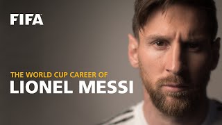 Lionel Messi  FIFA World Cup Career [upl. by Eanert277]