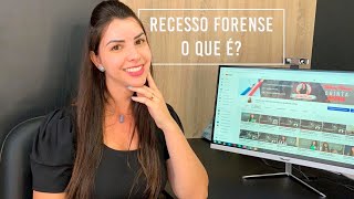 Recesso forense o que é e como vai ficar o seu processo [upl. by Alisander]