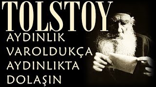 quotAydınlık Varoldukça Aydınlıkta Dolaşınquot TOLSTOY sesli kitap tek parça Akın ALTAN [upl. by Linet]