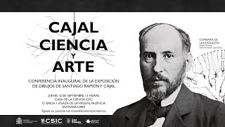 Conferencia inaugural de la exposición ‘Cajal Ciencia y Arte’ [upl. by Gollin]