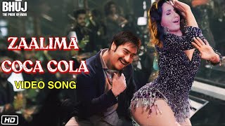 Zalima CocaCola Full Video Song  Bhuj The Pride Of India  Nora Fatehi  Ajay Devgn  Shreya G [upl. by Yromas]