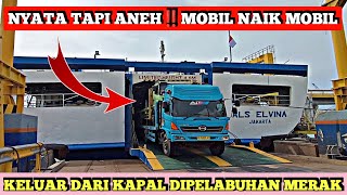 MOBIL NAIK MOBIL ‼️ KELUAR DARI KAPAL DIPELABUHAN MERAK [upl. by Gerladina]