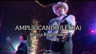 Marca Registrada  Amplificando LETRA [upl. by Esereht264]