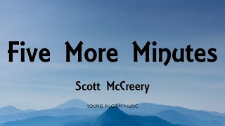 Scott McCreery  Five More Minutes Lyrics [upl. by Novyad]