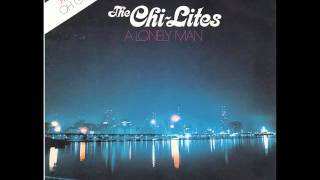 Chi Lites  Lonely Man Full Album [upl. by Carny486]