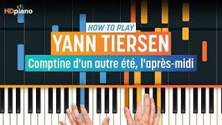 How to Play quotComptine d’un autre étéquot Amélie OST by Yann Tiersen  HDpiano Part 1 Piano Tutorial [upl. by Etteiluj548]