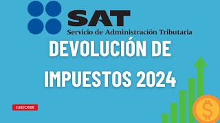 Devolución de impuestos 2024 [upl. by Atnoled]