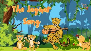 The Jaguar Song  Jaguar Song for Kids  Jaguar Facts  Silly School Songs [upl. by Yblocaj]