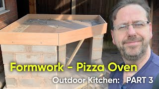 Part 3 Formwork  Wood fired brick pizza oven build [upl. by Nelsen84]