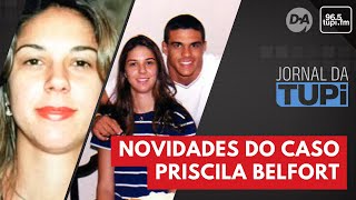 Caso Priscila Belfort tem novas pistas que podem trazer respostas [upl. by Eiznikam]