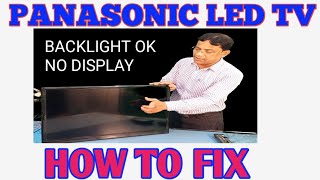 PANASONIC LED TV BACKLIGHT OK NO DISPLAY PROBLEM SOLVED [upl. by Ellak]