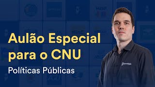 Aulão Especial CNU Políticas Públicas  Prof Stefan Fantini [upl. by Thistle]