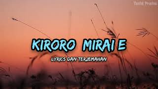 Kiroro  Mirai E Lirik Lagu Terjemahan [upl. by Gambell]