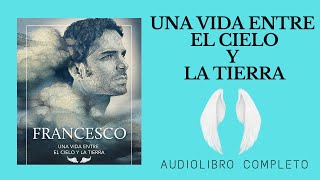 UNA VIDA ENTRE EL CIELO Y LA TIERRA ☁️☁️ AUDIOLIBRO COMPLETO EN ESPAÑOL VOZ HUMANA REAL GRATIS [upl. by Nodnas7]