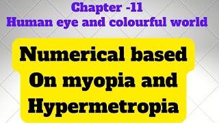 Numerical based on myopia and hypermetropia  class 10 [upl. by Merralee]