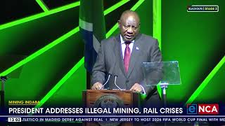 Mining Indaba  President Ramphosa addresses illegal mining and rail crises [upl. by Ivett]