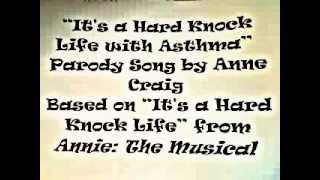 Its a Hard Knock Life with Asthma Song [upl. by Vince472]