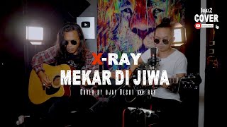 X Ray  MEKAR DI JIWA  ACOUSTIC COVER BY OJAY BESUT amp RAY [upl. by Nuawed830]