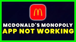 McDonalds Monopoly App Not Working How to Fix McDonalds Monopoly App Not Working [upl. by Eldwun]