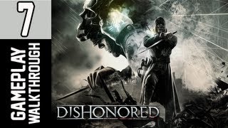 Dishonored Walkthrough  Part 7 Dunwall Whisky Distillery Lets Play XBOX PS3 PC Gameplay [upl. by Comfort671]