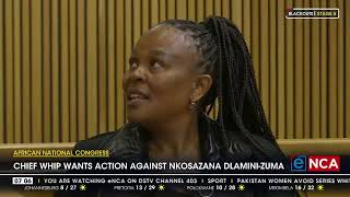 ANC Chief Whip wants action against DlaminiZuma [upl. by Edak]