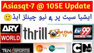 Asiasat7  105E Big Update 2024  4 New Channels Added [upl. by Karalynn]