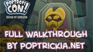 PoptropiCon Ep 3 Reign of Omegon Walkthrough [upl. by Aernda]