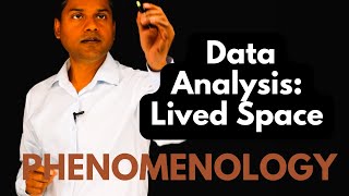 Data Analysis in Phenomenology Lived Space [upl. by Aia]