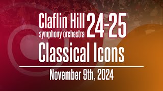 Claflin Hill Symphony Orchestra  Classical Icons  November 9th 2024 [upl. by Bowie]