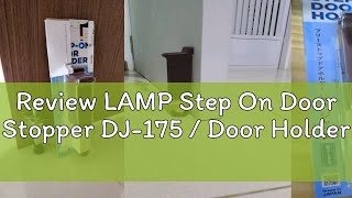 Review LAMP Step On Door Stopper DJ175  Door Holder [upl. by Aihseit849]