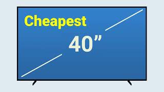 Cheapest 40inch TVs 2024 [upl. by Aciras351]