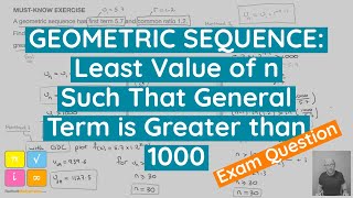 Geometric Sequences How to Find the First Term Greater Than 1000 with Calculator or Logarithms [upl. by Annerahs790]