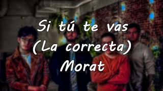 Morat Si tú te vasLa correcta Karaoke Piano Solo [upl. by Ainafets]