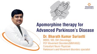 Apomorphine Therapy for Advanced Parkinson’s Disease  Yashoda Hospitals Hyderabad [upl. by Rossie]