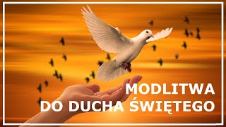 MODLITWA DO DUCHA ŚWIĘTEGO o pomoc w trudnej sprawie  Modlitwa do Ducha Świętego o wyproszenie łask [upl. by Ecydnac93]