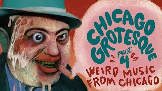 Chicago Grotesque Part 4  weird music from Chicago 1970s2020s [upl. by Lennor]