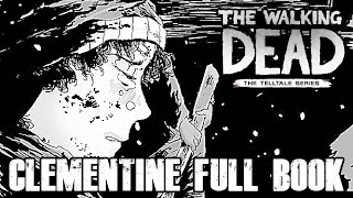 The Walking Dead CLEMENTINES RETURN FULL BOOK CLEMENTINE BOOK ONE [upl. by Enirhtac236]