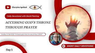 091624 Accessing Gods Throne Through Prayer Day 1 disciplesignited [upl. by Itak]