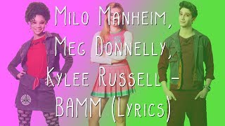 Milo Manheim Meg Donnelly Kylee Russell  BAMM Lyrics [upl. by Champ]