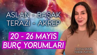 Aslan  Başak  Terazi  Akrep  20  26 Mayıs Haftalık Burç Yorumları  Astroloji Gurusu [upl. by Bridge]