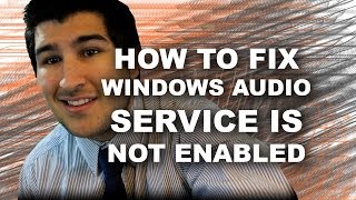 How to FixquotWindows Audio Service is Not Enabledquot With Subtitles [upl. by Ahsemo719]