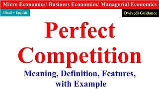 Perfect Competition in microeconomics Perfect Competition in economics perfect competition market [upl. by Eednak]