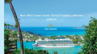 New PampO Cruises winter 202627 holiday collection webinar [upl. by Ayatal]