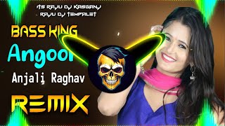 Angoor Masoom Sharma Dj Remix  Hard Bass  High Vibration Mix  raju dj  raju dj kasganj [upl. by Shaffert]